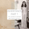 Inheritance: the search for my mother's father. part 1