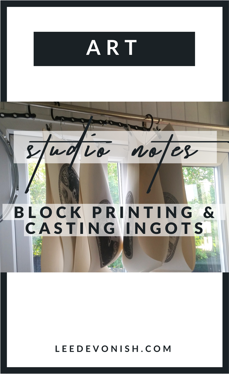 Studio notes: block printing & casting ingots.