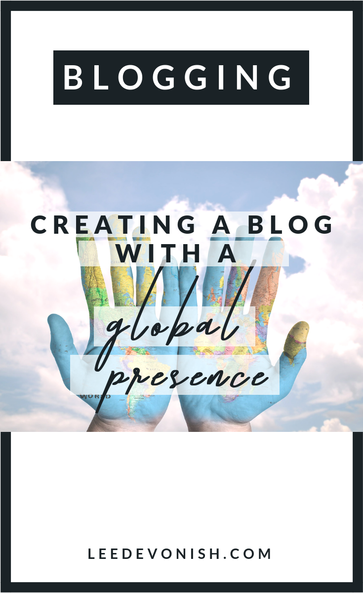 Creating a blog with a global presence.