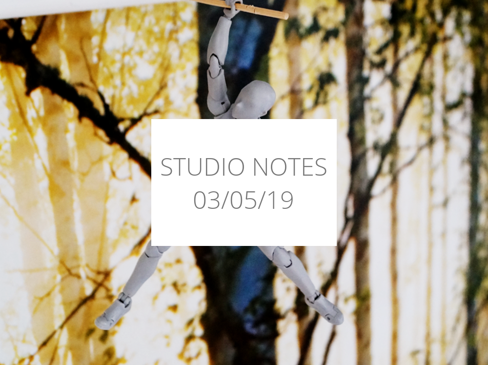 Studio Notes 03/05/19