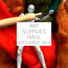 Art Supplies Haul September 2019