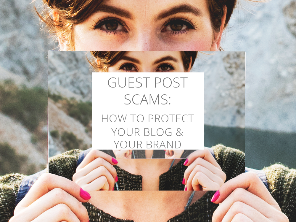 Guest post scams: how to protect your blog & brand.
