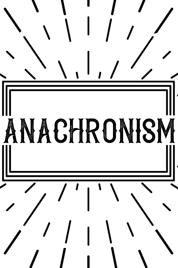 anachronism definition and etymology.