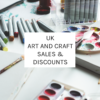 UK Art And Craft Sales & Discounts