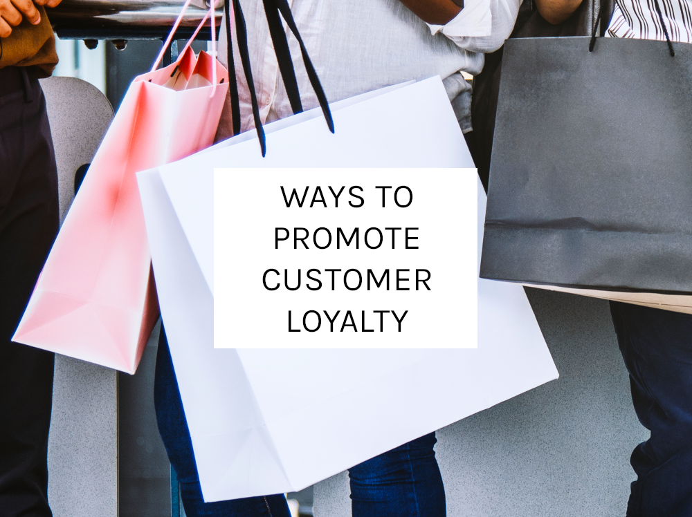 Ways To Promote Customer Loyalty